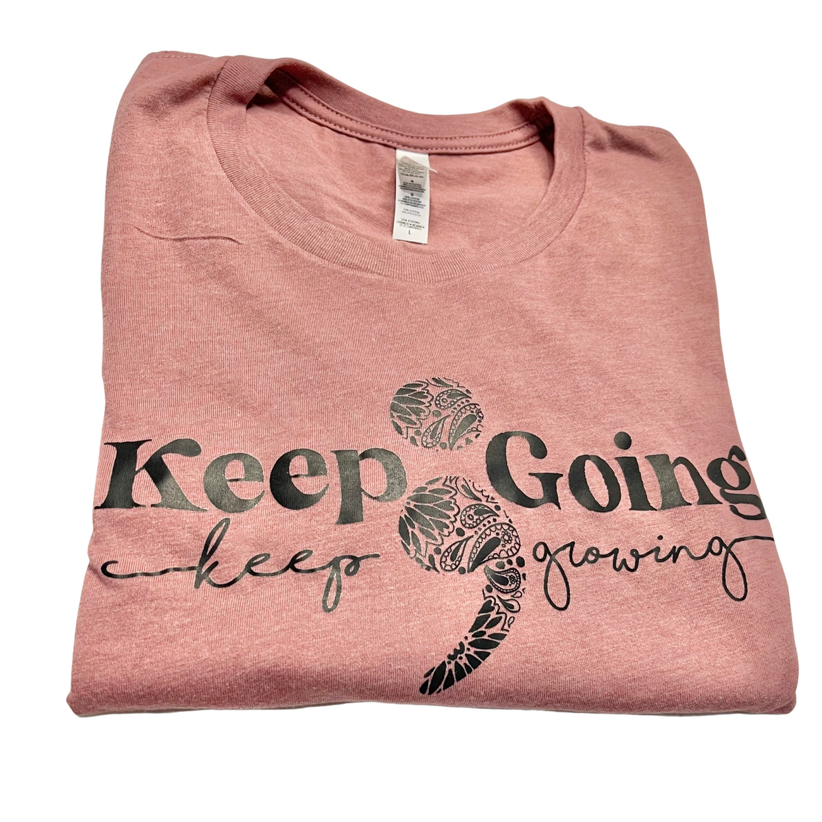 Keep Going Keep Growing Shirt Epic Designs By Mandy